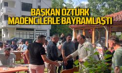Başkan Öztürk, Madencilerle Bayramlaştı