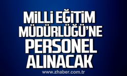 Devrek Milli Eğitim Müdürlüğü'ne personel alınacak.