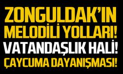 Zonguldak’ın melodili yolları!