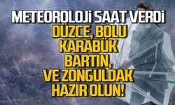 Meteoroloji saat verdi... Düzce, Bolu, Karabük, Bartın ve Zonguldak hazır ol