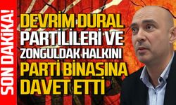 Devrim Dural partilileri ve Zonguldak halkını parti binasına davet etti