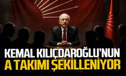 Kemal Kılıçdaroğlu’nun “A Takımı” şekilleniyor