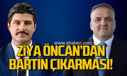 ZONDEF Genel Başkanı Ziya ÖNCAN’dan Bartın çıkarması