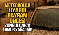 Meteoroloji uyardı... Zonguldak'a çamur yağacak