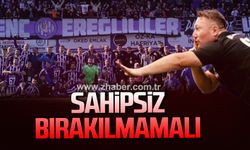 Önder: Ereğli Belediyespor, sahipsiz bırakılmamalı!