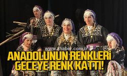 Anadolunun renkleri geceye renk kattı