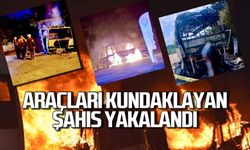 Araçları kundaklayan şahıs yakalandı