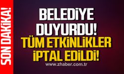 Zonguldak Belediyesi tüm etkinlikleri iptal etti
