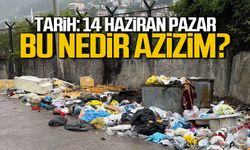 Günlerden 16 Haziran Pazar... Çöp sorunu isyan ettirdi
