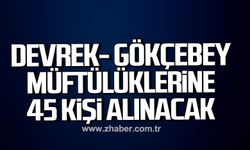 Devrek ve Gökçebey Müftülüklerine 45 kişi alınacak.