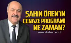 Şahin Ören'in cenaze programı ne zaman?
