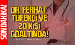 Dr. Ferhat Tüfekçi ve 20 kişi gözaltında