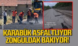 Karabük asfaltlıyor, Zonguldak bakıyor