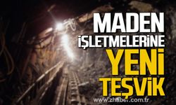 Resmi Gazete'de yayımlandı. Maden işletmelerine yeni teşvik.