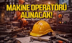 MFA, Zonguldak’ta makine operatörü alımı yapacak