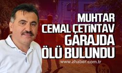 Muhtar Cemal Çetintav evinin garajında ölü bulundu
