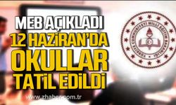 MEB'den açıklama geldi. 12 Haziran Cuma günü okullar tatil edildi.