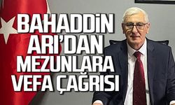 Bahaddin Arı’dan mezunlara vefa çağrısı