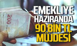 Emekliye Haziran'da 90 bin TL müjdesi