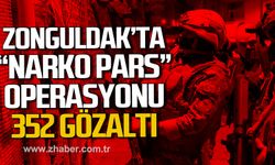 Zonguldak'ta "Narko Pars" operasyonu. 352 gözaltı.
