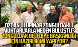 Özcan Ulupınar Zonguldak Belediye Başkanı mı olacak Muhtarlarla neden buluştu?