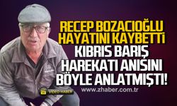 Kıbrıs Gazisi Recep Bozacıoğlu hayatını kaybetti