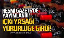 Resmi Gazete'de yayımlandı... İçki yasağı yürürlükte