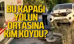Rögar kapağına çarpan otomobil kaza yaptı