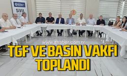 TGF ve basın vakfı yönetimi toplandı