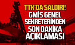 TTK'da saldırı... GMİS Genel Sekreterinden son dakika açıklaması