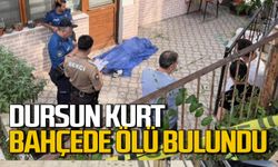 Dursun Kurt bahçede ölü bulundu