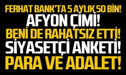 Ferhat Bank’ta 5 Aylık 50 bin!