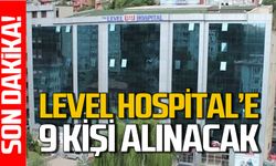 Zonguldak’ta Level Hospital'e 9 kişi alınacak