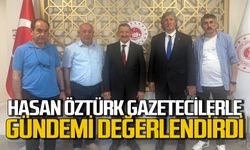 Hasan Öztürk Zonguldaklı gazetecilerle gündemi değerlendirdi