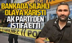 Zonguldak'ta bankada silahlı olaya karşıan Bahutan Hasanoğlu AK Parti'den istifa etti