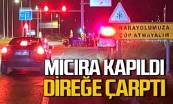 Mıcıra kapılan araç direğe çarparak durabildi: Ölümden döndüler