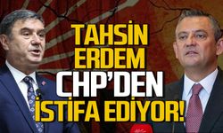 Tahsin Erdem CHP’den istifa ediyor!
