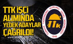 TTK İşçi alımında yedek adaylar çağrıldı