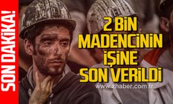 Soma’da 2 Bin madenci işten çıkarılıyor