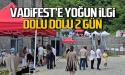 Vadifest'e yoğun ilgi... Dolu dolu 2 gün