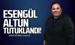 Esengül Altun tutuklandı