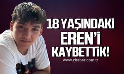 18 Yaşındaki Eren Tekin hayatını kaybetti