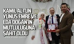 Kamil Altun, Yunus Emre ve Eda Doğan'ın mutluluğuna şahit oldu