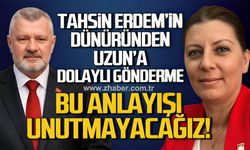 Tahsin Erdem'in dünüründen Ebru Uzun'a dolaylı gönderme! Bu anlayışı unutmayacağız!