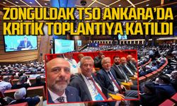 Zonguldak TSO Ankara'da gerçekleştirilen Reel ve Finans Sektörü buluşmasına katıldı