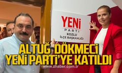 Altuğ Dökmeci CHP'den istifa etti. Yeni Parti'ye katıldı