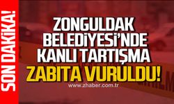 Zonguldak Belediyesi’nde kanlı tartışma. Zabıta vuruldu