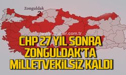 CHP 27 yıl sonra Zonguldak'ta milletvekilsiz kaldı