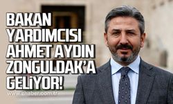 Çalışma ve Sosyal Güvenlik Bakan Yardımcısı Ahmet Aydın yarın Zonguldak'a geliyor