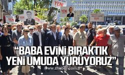 Devrim Dural “Baba evini bıraktık, yeni umuda yürüyoruz”